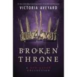 Broken Throne -  (Red Queen) by Victoria Aveyard (Hardcover)