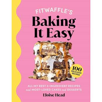 Fitwaffle's Baking It Easy - by  Eloise Head (Hardcover)