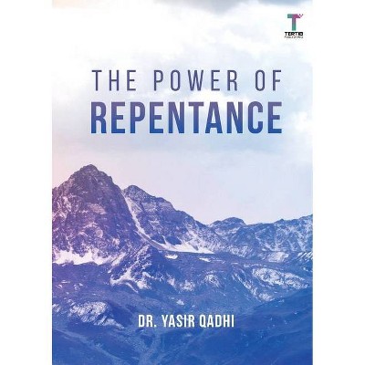 The Power of Repentance - by  Yasir Qadhi (Paperback)