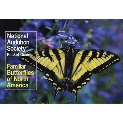 National Audubon Society Pocket Guide: Familiar Butterflies of North America - (National Audubon Society Pocket Guides) (Paperback)
