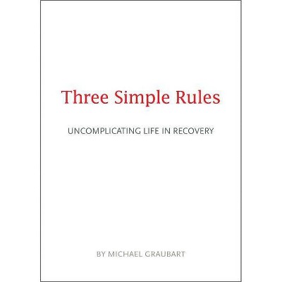 Three Simple Rules - by  Michael Graubart (Paperback)