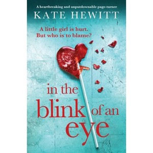 In the Blink of an Eye - by  Kate Hewitt (Paperback) - 1 of 1