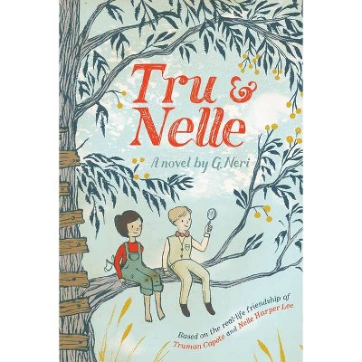 Tru & Nelle - by  G Neri (Paperback)