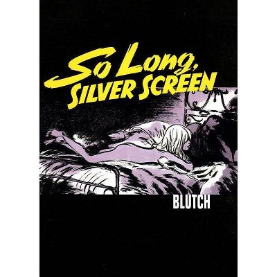 So Long, Silver Screen - (Hardcover)