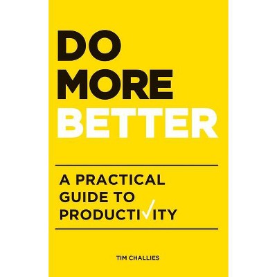 Do More Better - By Tim Challies (paperback) : Target