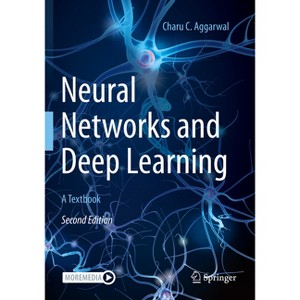 Neural Networks and Deep Learning - 2nd Edition by  Charu C Aggarwal (Paperback) - 1 of 1