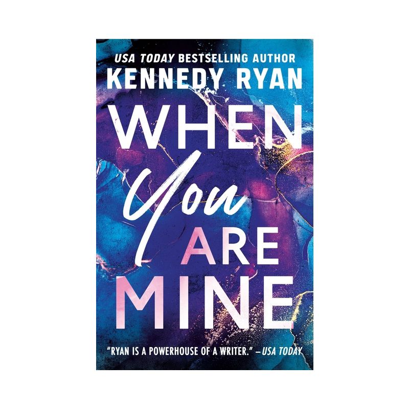 When You Are Mine - by  Kennedy Ryan (Paperback), 1 of 4