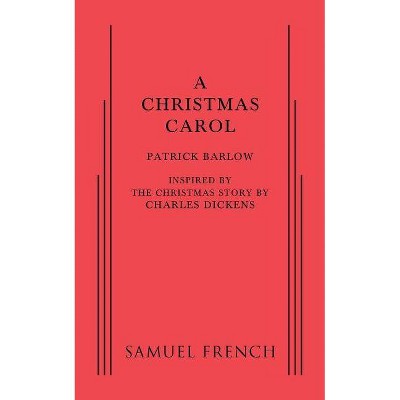 A Christmas Carol - by  Patrick Barlow (Paperback)
