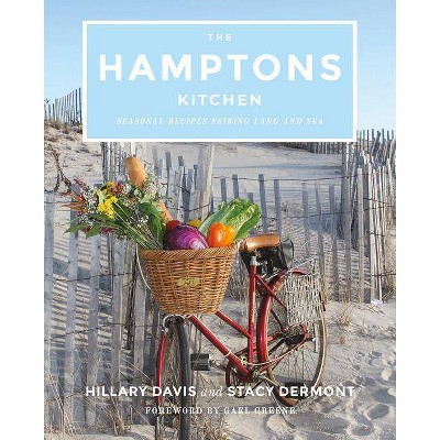 The Hamptons Kitchen - by  Hillary Davis & Stacy Dermont (Hardcover)