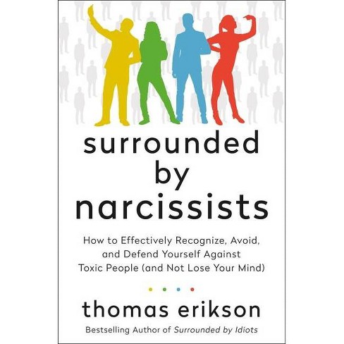 Surrounded by Narcissists - (Surrounded by Idiots) by Thomas Erikson  (Hardcover)