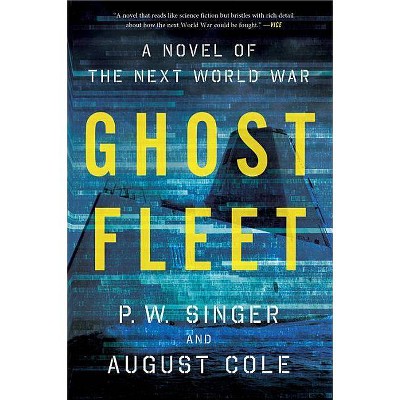 Ghost Fleet - by  P W Singer & August Cole (Paperback)