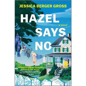 Hazel Says No - by  Jessica Berger Gross (Hardcover) - 1 of 1