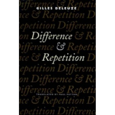 Difference and Repetition - (European Perspectives: A Social Thought and Cultural Criticism) by  Gilles Deleuze (Paperback)