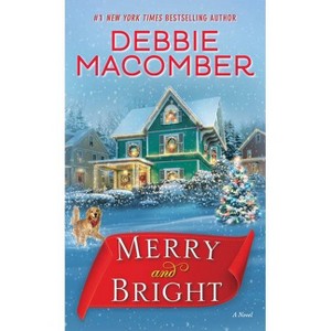 Merry and Bright -  Reprint by Debbie Macomber (Paperback) - 1 of 1