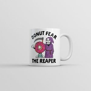 Crazy Dog T-Shirts Donut Fear The Reaper Mug Funny Sarcastic Graphic Novelty Coffee Cup-11oz - 1 of 4