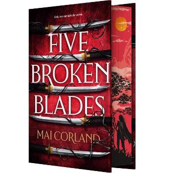 Five Broken Blades (Deluxe Limited Edition) - by  Mai Corland (Hardcover)