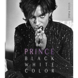 Prince: Black, White, Color - by  Steve Parke (Hardcover) - 1 of 1