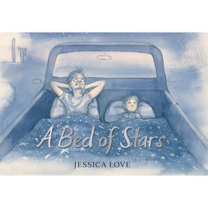 A Bed of Stars - by  Jessica Love (Hardcover) - 1 of 1