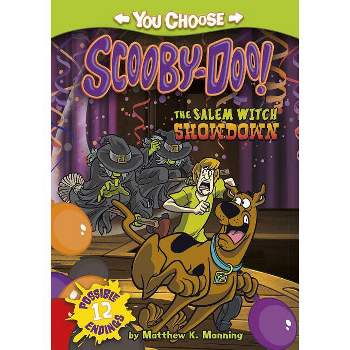 The Salem Witch Showdown - (You Choose Stories: Scooby-Doo) by  Matthew K Manning (Hardcover)