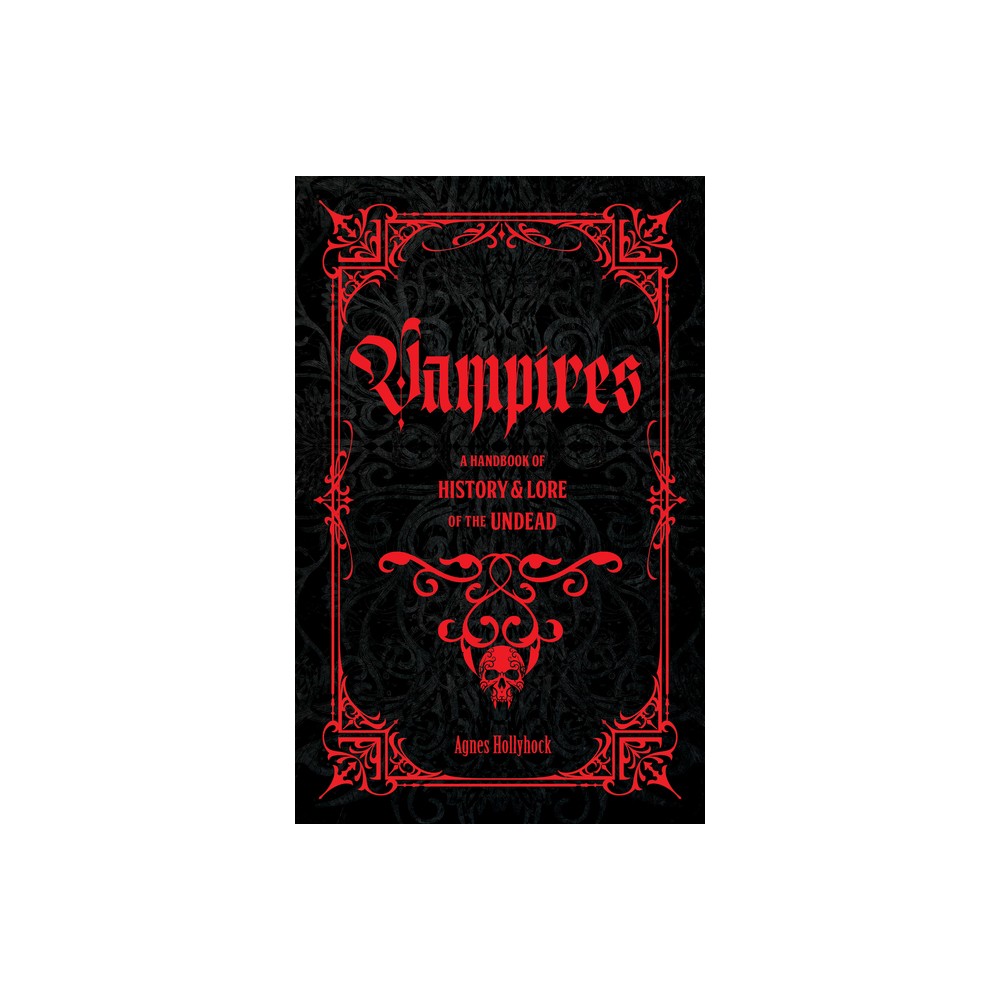 Vampires - (Folklore Legends) by Agnes Hollyhock (Hardcover)