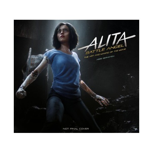 Alita Battle Angel The Art And Making Of The Movie By Abbie