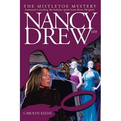 Mistletoe Mystery, 169 - (Nancy Drew) by  Carolyn Keene (Paperback)