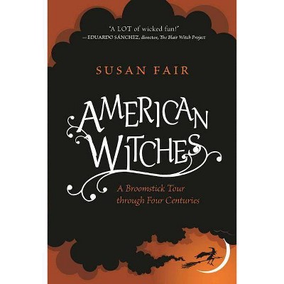 American Witches - by  Susan Fair (Hardcover)