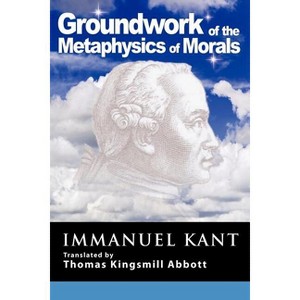 Grounding for the Metaphysics of Morals - by  Immanuel Kant (Paperback) - 1 of 1