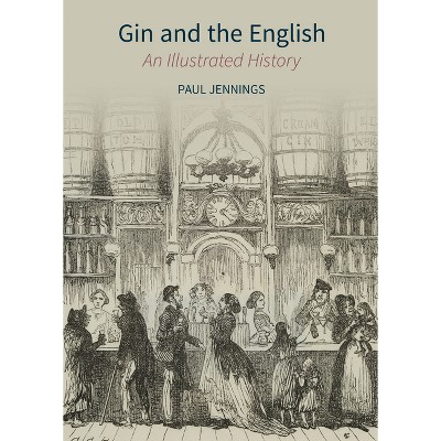 Gin and the English - (Historic England) by  Paul Jennings (Hardcover)