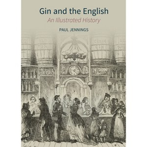 Gin and the English - (Historic England) by  Paul Jennings (Hardcover) - 1 of 1