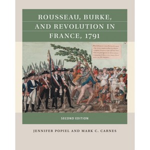 Rousseau, Burke, and Revolution in France, 1791 - (Reacting to the Past(tm)) 2nd Edition by  Jennifer J Popiel & Mark C Carnes (Paperback) - 1 of 1