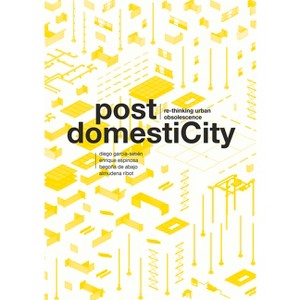 Post Domesticity - by  Diego Garcia-Setien & Enrique Espinosa & Begona de Abajo & Colaboratorio (Paperback) - 1 of 1