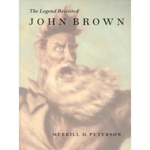 John Brown - by  Merrill D Peterson (Paperback) - 1 of 1
