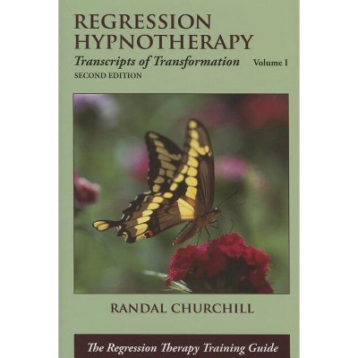 Regression Hypnotherapy 2/E - 2nd Edition by  Randal Churchill (Hardcover)