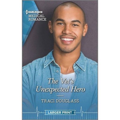 The Vet's Unexpected Hero - (First Response in Florida) Large Print by  Traci Douglass (Paperback)