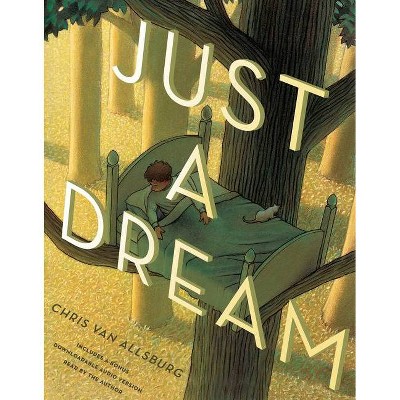 Just a Dream 25th Anniversary Edition - by  Chris Van Allsburg (Hardcover)