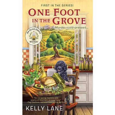 One Foot in the Grove - (Olive Grove Mystery) by  Kelly Lane (Paperback)