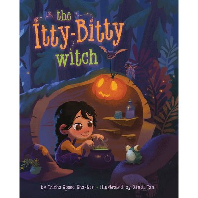 The Itty-Bitty Witch - by  Trisha Speed Shaskan (Hardcover)