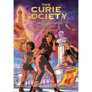 The Curie Society, Volume 2 - by  Heather Einhorn & Adam Staffaroni & Anne Toole (Paperback) - 1 of 1