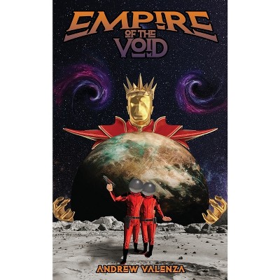 Empire of the Void - (The Empire Marathon) by  Andrew Valenza (Paperback)