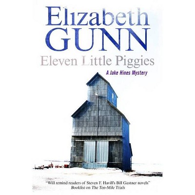 Eleven Little Piggies - (Jake Hines Mystery) by  Elizabeth Gunn (Hardcover)