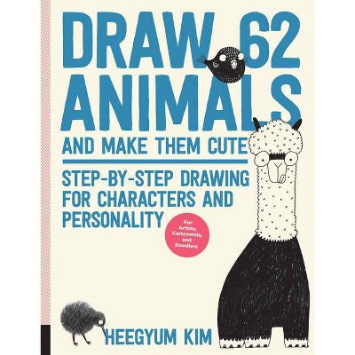 Draw 62 Animals and Make Them Cute - by  Heegyum Kim (Paperback)