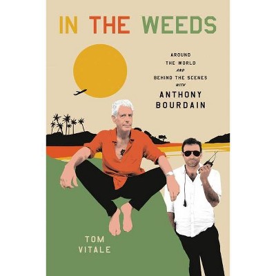 In the Weeds - by  Tom Vitale (Hardcover)