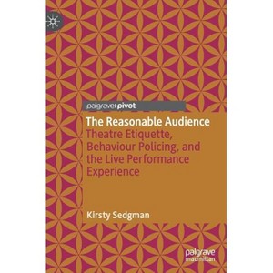 The Reasonable Audience - by  Kirsty Sedgman (Hardcover) - 1 of 1