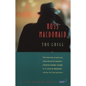 The Chill - (Lew Archer) by  Ross MacDonald (Paperback) - 1 of 1
