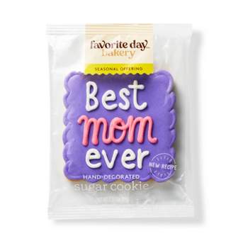 Best Mom Ever Hand Decorated Cookie - 2.1oz/1ct - Favorite Day™