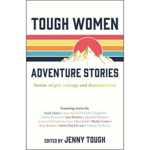 Tough Women Adventure Stories - by  Jenny Tough (Paperback) - 1 of 1