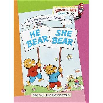 He Bear, She Bear - (Bright & Early Board Books(tm)) by  Stan Berenstain & Jan Berenstain (Board Book)