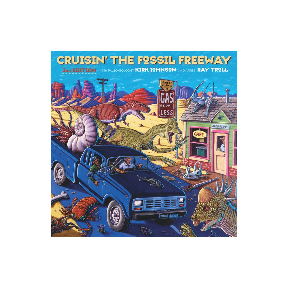 Cruisin the Fossil Freeway - 2nd Edition by Kirk Johnson (Paperback)