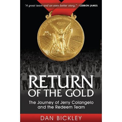 Return of the Gold - (Sports Professor) by  Dan Bickley (Paperback)